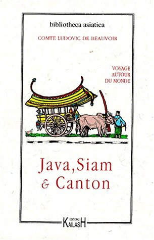 Voyage autour du monde : Java, Siam & Canton