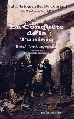La conquête de la Tunisie : récit contemporain