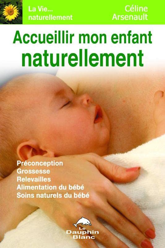 Accueillir mon enfant naturellement