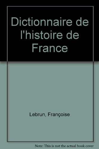 dictionnaire de l'histoire de france
