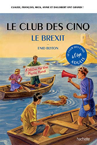 Le club des Cinq à l'âge adulte. Le Brexit