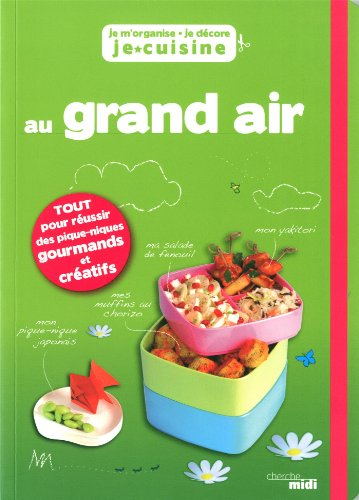 Je m'organise, je décore, je cuisine : au grand air