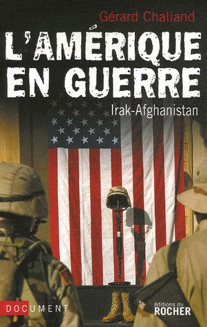 L'Amérique en guerre : Irak-Afghanistan