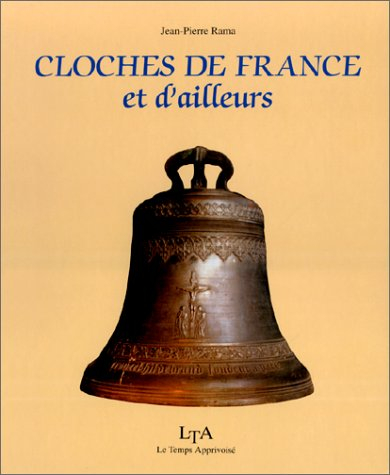 Cloches de France et d'ailleurs
