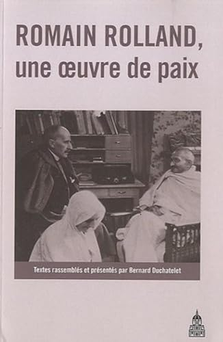 Romain Rolland, une oeuvre de paix : actes du colloque de Vézelay, 4 et 5 octobre 2008