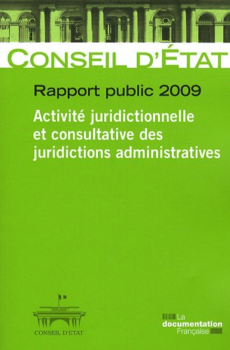 Rapport public 2009. Activité juridictionnelle et consultative des juridictions administratives