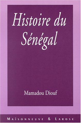 Histoire du Sénégal - Mamadou Diouf