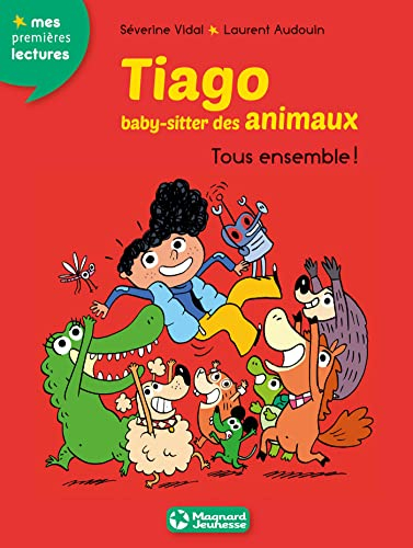 Tiago, baby-sitter des animaux. Vol. 4. Tous ensemble !