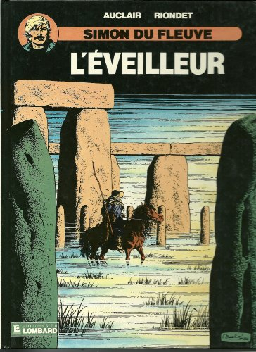 Simon du fleuve. Vol. 6. L'Eveilleur