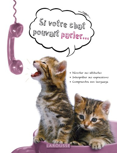 Si votre chat pouvait parler...