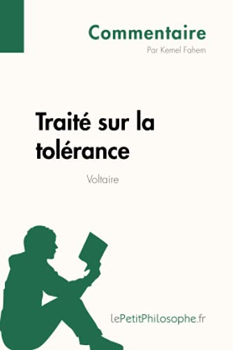 Traité sur la tolérance de Voltaire (Commentaire) : Comprendre la philosophie avec lePetitPhilosophe