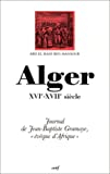 Alger, XVIe-XVIIe siècle : journal de Jean-Baptiste Gramaye, évêque d'Afrique