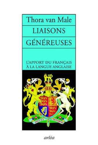 Liaisons généreuses : l'apport du français à la langue anglaise