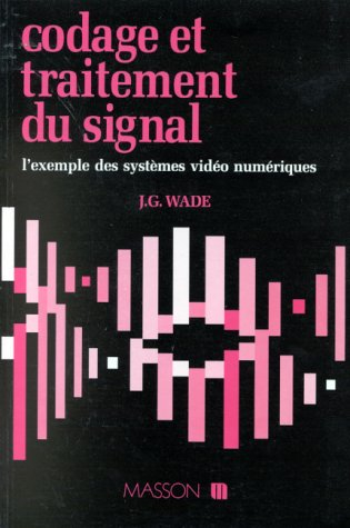 Codage et traitement du signal : l'exemple des systèmes vidéo numériques