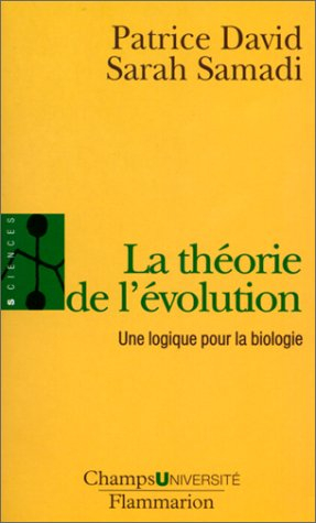 La théorie de l'évolution : une logique pour la biologie