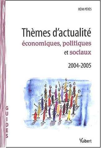 thèmes d'actualité économiques, politiques et sociaux 2004-2005