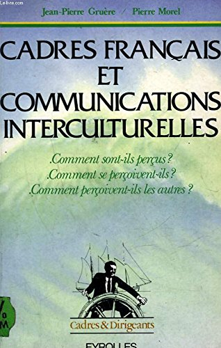 Cadres français et communications interculturelles : comment sont-ils perçus, comment se per oivent-