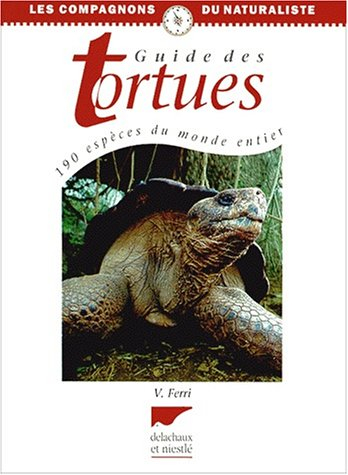 Guide des tortues : 190 espèces du monde entier