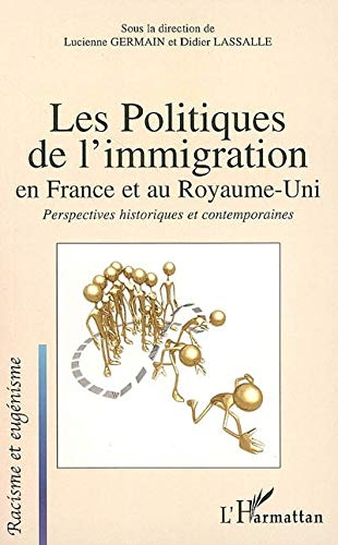 Les politiques de l'immigration en France et au Royaume-Uni : perspectives historiques et contempora