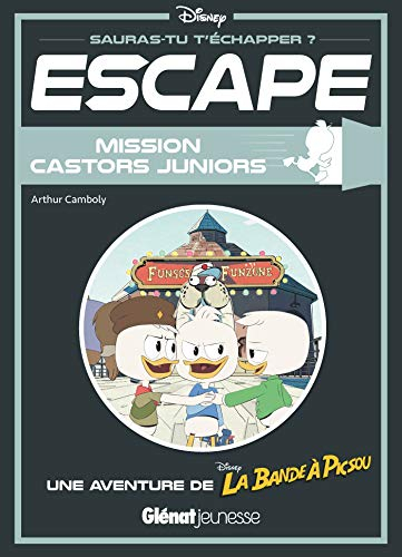 Mission Castors juniors : une aventure de la bande à Picsou