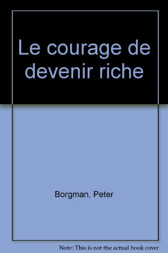 le courage de devenir riche