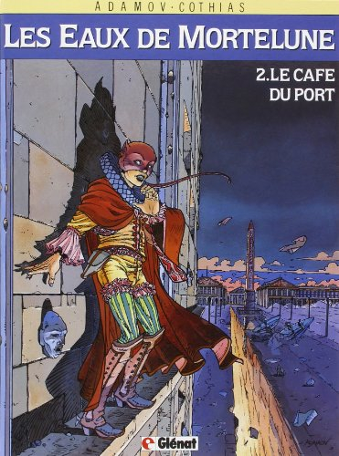 Les eaux de Mortelune. Vol. 2. Le café du port