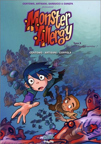 Monster allergy. Vol. 6. Charlie Schuster arrive !