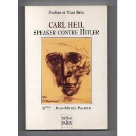 Carl Heil, speaker contre Hitler