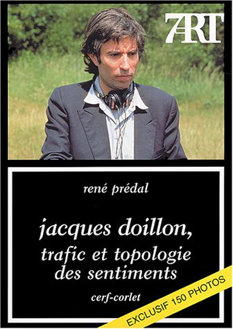 Jacques Doillon, trafic et topologie des sentiments