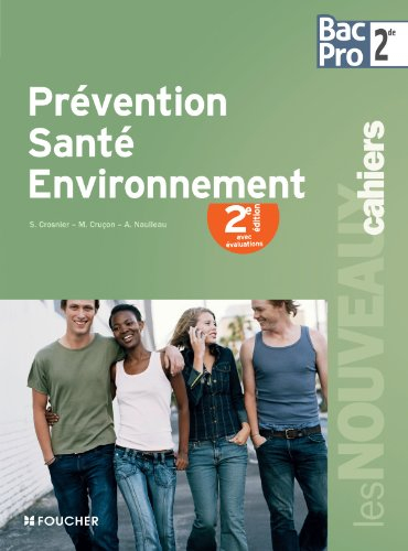 Prévention, santé, environnement, 2de bac pro : livre de l'élève