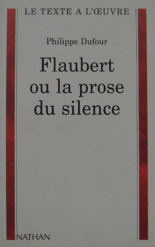 Flaubert ou La prose du silence