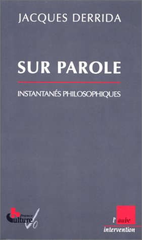 Sur parole : instantanés philosophiques