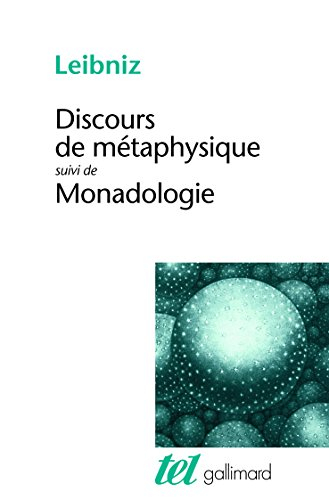 Discours de métaphysique. Monadologie
