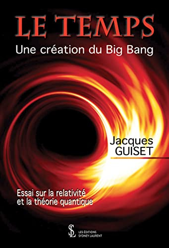 Le temps: Une création du Big Bang