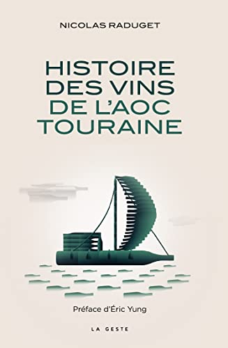 Histoire des vins de l'AOC Touraine