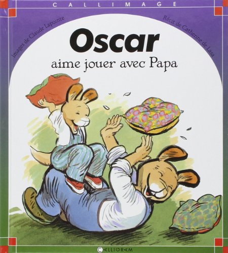 Oscar veut jouer avec papa