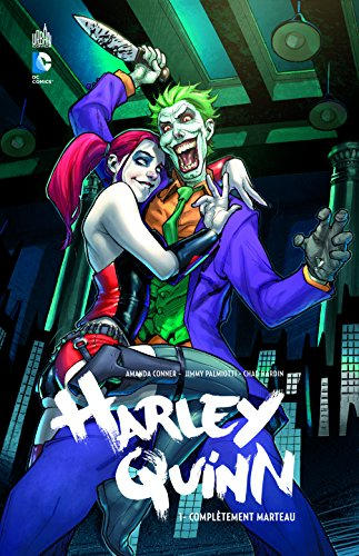 Harley Quinn. Vol. 1. Complètement marteau