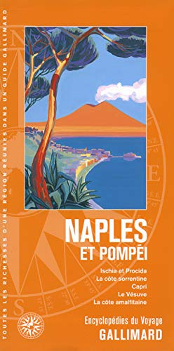 Naples et Pompéi : Ischia et Procida, la Côte sorrentine, Capri, le Vésuve, la Côte amalfitaine
