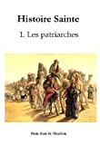 Histoire Sainte (5 volumes): Les patriarches; Moïse; Josué et les juges; le prophète Daniel; le roi 