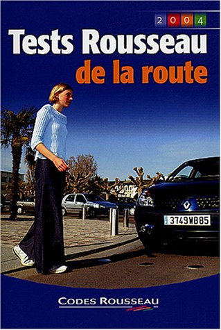 Tests Rousseau de la route 2004