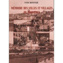 Mémoire des villes et villages de Provence : sobriquets et dictons de 250 communes