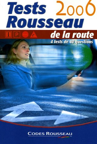 tests rousseau de la route : 4 tests de 40 questions