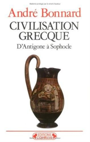 Civilisation grecque. Vol. 2. D'Antigone à Sophocle
