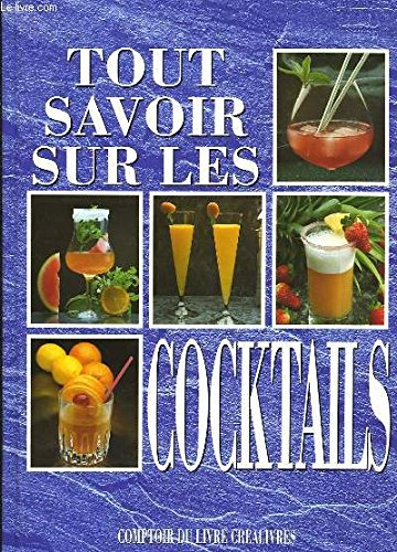 tout savoir sur les cocktails