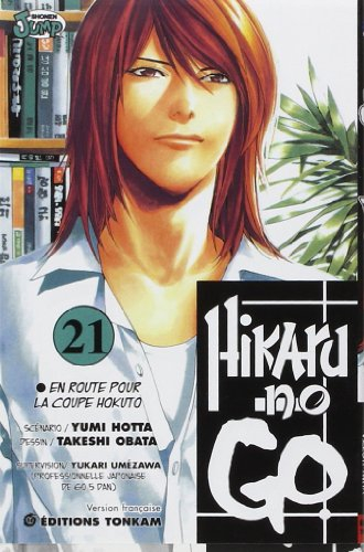 Hikaru no go. Vol. 21. En route pour la coupe Hokuto