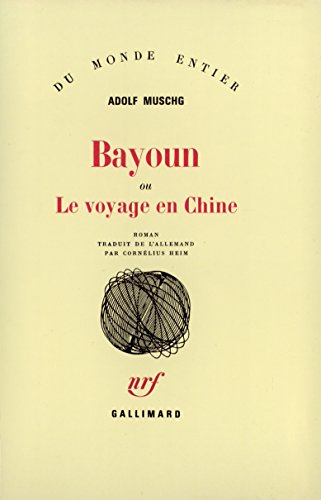 Bayoun ou Le voyage en Chine