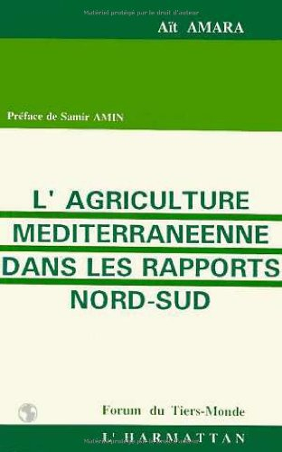 L'Agriculture méditerranéenne dans les rapports Nord-Sud