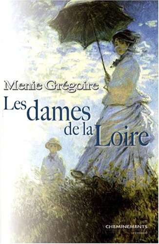 Les dames de la Loire