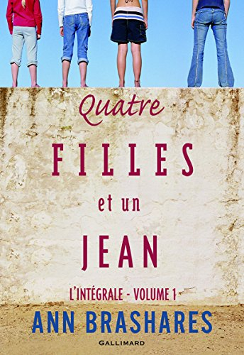 Quatre filles et un jean : l'intégrale. Vol. 1