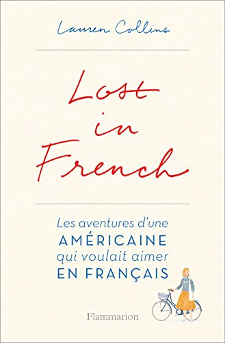 Lost in French : les aventures d'une Américaine qui voulait aimer en français